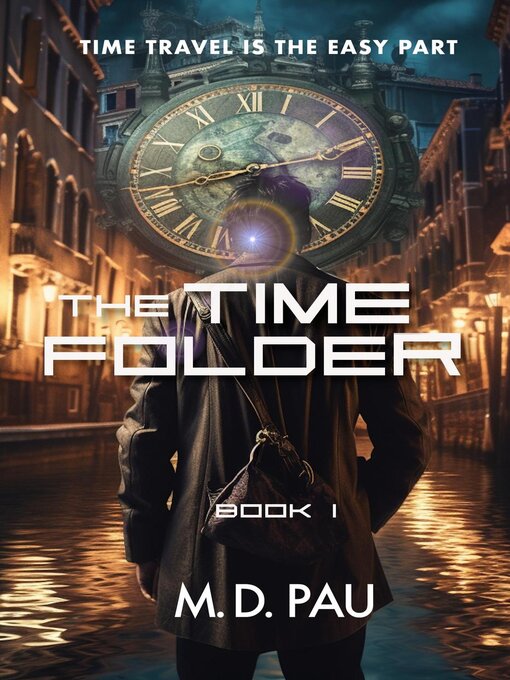 Title details for The Time Folder by M. D. Pau - Available